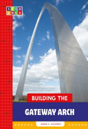 Building the Gateway Arch cover