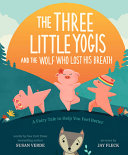 The Three Little Yogis and the Wolf Who Lost His Breath: A Fairy Tale to Help You Feel Better cover
