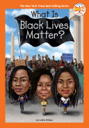 What Is Black Lives Matter? cover