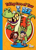Taking Care of Your T. Rex cover