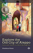 Explore the Old City of Aleppo: Come with Tamim to a World Heritage Site cover