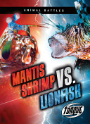 Mantis Shrimp vs. Lionfish cover