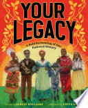 Your Legacy: A Bold Reclaiming of Our Enslaved History cover