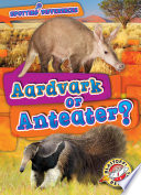 Aardvark or Anteater? cover