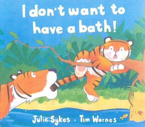 I Don't Want a Bath! cover