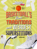 Basketball's Best Traditions and Weirdest Superstitions cover