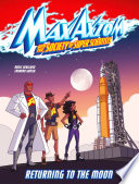 Returning to the Moon: A Max Axiom Super Scientist Adventure cover