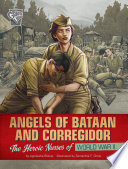 Angels of Bataan and Corregidor: The Heroic Nurses of World War II cover