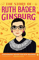 The Story of Ruth Bader Ginsburg: A Biography Book for New Readers cover