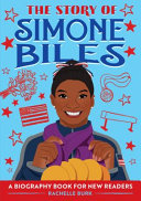 The Story of Simone Biles: A Biography Book for New Readers cover
