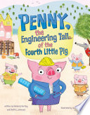 Penny, the Engineering Tail of the Fourth Little Pig cover