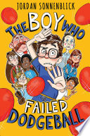 The Boy Who Failed Dodgeball cover