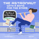 The Astronaut with a Song for the Stars: The Story of Dr. Ellen Ochoa cover