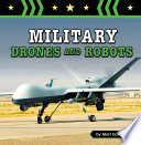 Military Drones and Robots cover