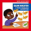 Sam Solves: A Word Problems Adventure cover