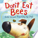 Don't Eat Bees (Life Lessons from Chip the Dog) cover