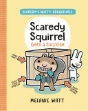 Scaredy Squirrel Gets a Surprise cover