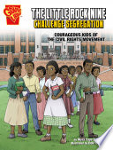 The Little Rock Nine Challenge Segregation: Courageous Kids of the Civil Rights Movement cover