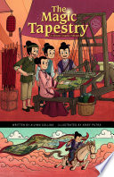 The Magic Tapestry: A Chinese Graphic Folktale cover
