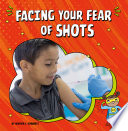 Facing Your Fear of Shots cover