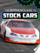 The Gearhead's Guide to Stock Cars cover