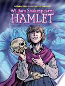 William Shakespeare's Hamlet (Shakespeare Illustrated Classics) cover