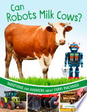 Can Robots Milk Cows? Questions and Answers About Farm Machines cover