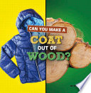 Can You Make a Coat Out of Wood? cover