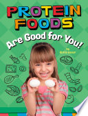 Protein Foods Are Good for You! cover