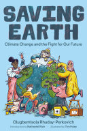 Saving Earth: Climate Change and the Fight of Our Future cover