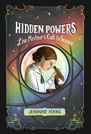 Hidden Powers: Lise Meitner's Call to Science cover