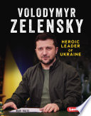 Volodymyr Zelensky: Heroic Leader of Ukraine cover