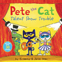 Pete the Cat: Talent Show Trouble cover