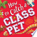 How to Catch a Class Pet cover