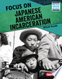 Focus on Japanese American Incarceration cover