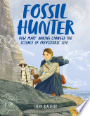 Fossil Hunter: How Mary Anning Changed the Science of Prehistoric Life cover