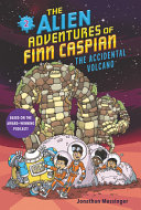 The Alien Adventures of Finn Caspian #2: The Accidental Volcano cover