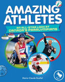 Amazing Athletes: An All-Star Look at Canada's Paralympians cover
