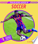 Trailblazing Women in Soccer cover