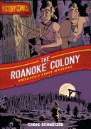 The Roanoke Colony: America's First Mystery cover
