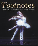 Footnotes: Dancing the World's Best-Loved Ballets cover
