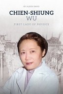 Chien-Shiung Wu: First Lady of Physics cover