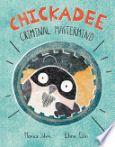 Chickadee: Criminal Mastermind cover