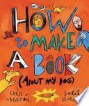How to Make a Book (About My Dog) cover