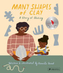 Many Shapes of Clay: A Story of Healing cover