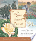 A Rose Named Peace: How Francis Meilland Created a Flower of Hope for a World at War cover