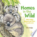 Homes in the Wild: Where Baby Animals and Their Parents Live cover