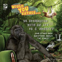Would You Rather... Be Roommates with an Ape or a Monkey? ...And Other Deep Questions About the Forest cover