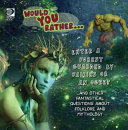 Would You Rather... Enter a Forest Guarded by Fairies or an Ogre? ...And Other Fantastical Questions About Folklore and Mythology cover