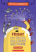 Friday: The Total Ice Cream Meltdown cover
